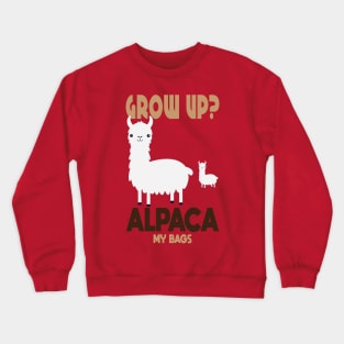 Grow Up Alpaca Llama Crewneck Sweatshirt